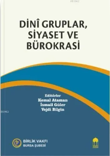 Dini Gruplar, Siyaset ve Bürokrasi
