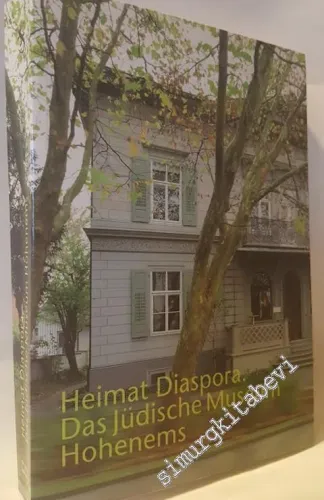 Heimat Diaspora: Das Jüdische Museum Hohenems - 2008