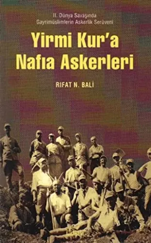Yirmi Kura Nafıa Askerleri