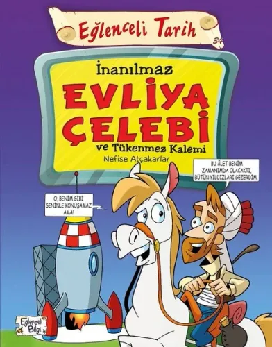 İnanılmaz Evliya Çelebi ve Tükenmez Kalemi