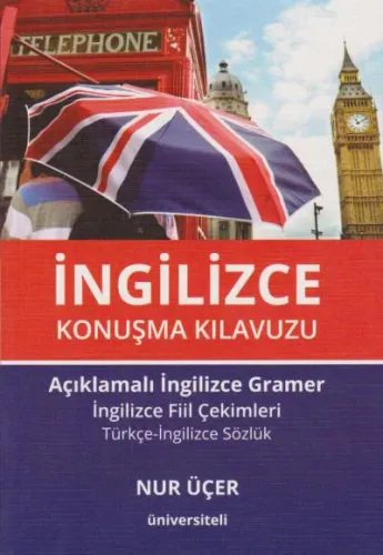 İngilizce Konuşma Kılavuzu; Açıklamalı İngilizce Gramer