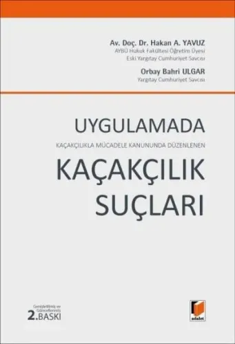 Uygulamada Kaçakçılıkla Mücadele Kanununda Düzenlenen Kaçakçılık Suçları