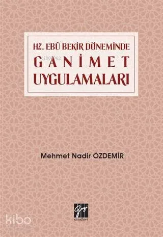 Hz. Ebubekir Döneminde Ganimet Uygulamaları | Mehmet Nadir Özdemir | G