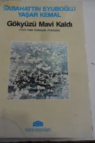 Gökyüzü Mavi Kaldı