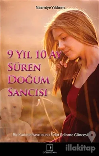 9 Yıl 10 Ay Süren Doğum Sancısı
