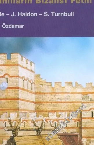 Konstantinopolis'in Düşüşü: Osmanlıların Bizans'ı Fethi CİLTLİ -