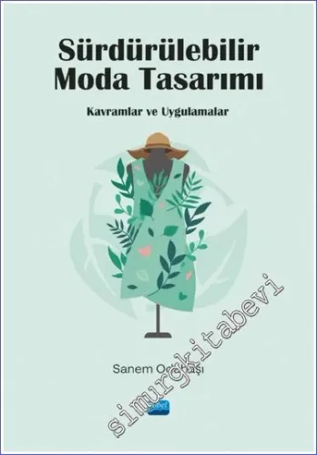 Sürdürülebilir Moda Tasarımı - Kavramlar Ve Uygulamalar -         2022