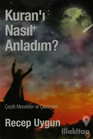 Kuran'ı Nasıl Anladım?