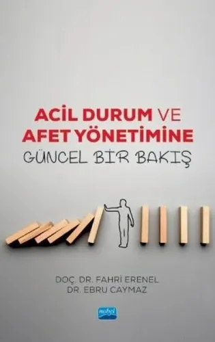 Acil Durum ve Afet Yönetiminde Güncel Bir Bakış