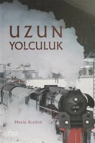Uzun Yolculuk; Uzun Yolculuk