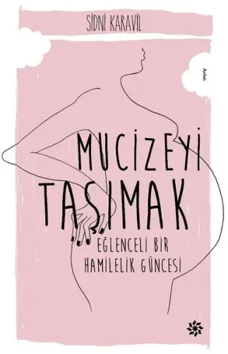 Mucizeyi Taşımak: Eğlenceli Bir Hamilelik Hikayesi