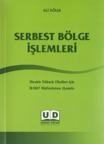 Serbest Bölge İşlemleri; Meslek Yüksek Okulları İçin İKMEP Müfredatına Uyumlu