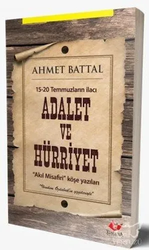 Adalet ve Hürriyet- 8799;15-20 Temmuzların İlacı