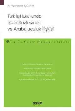 Türk İş Hukukunda İkale Sözleşmesi ve Arabuluculuk İlişkisi