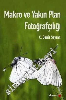 Makro ve Yakın Plan Fotoğrafçılığı -         2013
