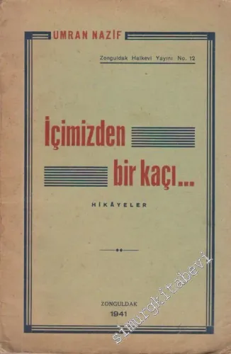 İçimizden Bir Kaçı - Hikâyeler 1936 - 1941  -        1941