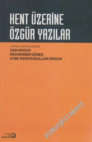 Kent Üzerine Özgür Yazılar -