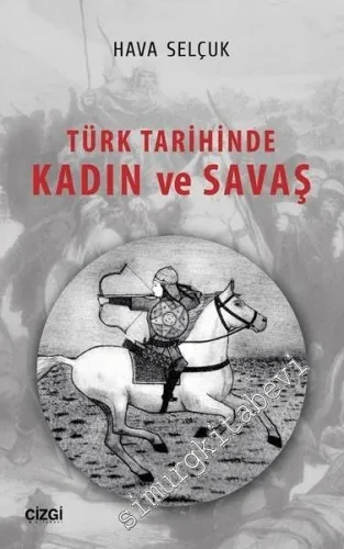 Türk Tarihinde Kadın ve Savaş -         2014