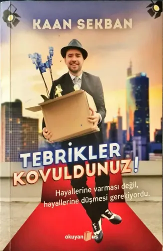 Tebrikler Kovuldunuz