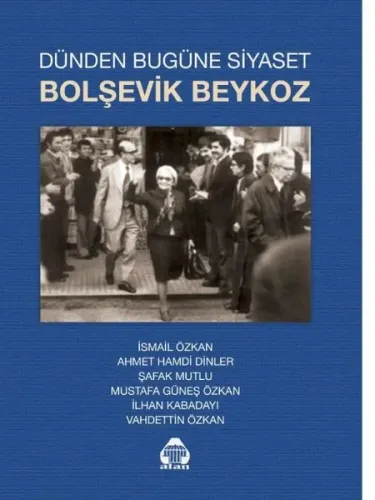 Dünden Bugüne Bolşevik Beykoz