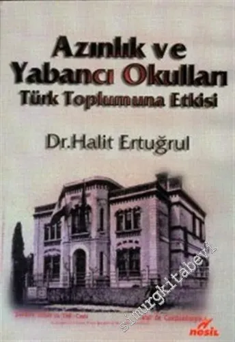 Azınlık ve Yabancı Okulları: Türk Toplumuna Etkisi -        2015