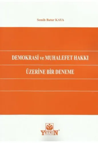 Demokrasi ve Muhalefet Hakkı Üzerine Bir Deneme