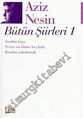 Bütün Şiirleri 1: Hoşçakalın, Bir Aşk Var Bir de Ölüm, Sivas Acısı, On Dakika -