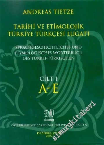 Tarihi ve Etimolojik Türkiye Türkçesi Lugati Cilt 1: A - E -        2002