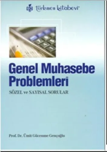 Genel Muhasebe Problemleri; Sözel ve Sayısal Sorular