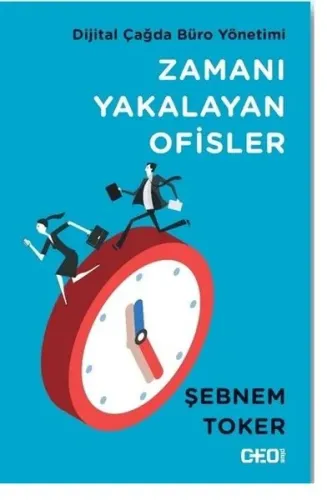 Zamanı Yakalayan Ofisler - Dijital Çağda Büro Yönetimi