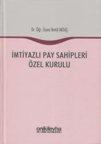 İmtiyazlı Pay Sahipleri Özel Kurulu