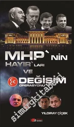 MHP'nin Hayır'ları ve Değişim Operasyonu -