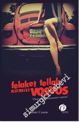 Felaket Tellalı Kırmızı Vosvos -         2015