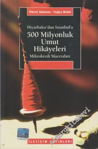 Diyarbakır'dan İstanbul'a 500 Milyonluk Umut Hikayeleri: Mikrokredi Hikayeleri -
