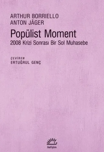 Popülist Moment - 2008 Krizi Sonrası Bir Sol Muhasebe
