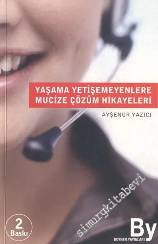 Yaşama Yetişemeyenlere Mucize Yaşam Öyküleri -