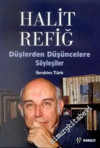 Halit Refiğ: Düşlerden Düşüncelere Söyleşiler -        2001
