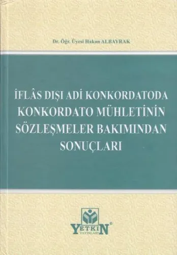 İflas Dışı Adi Konkordatoda Konkordato Mühletinin Sözleşmeler Bakımından Sonuçları