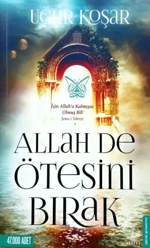 Allah De Ötesini Bırak