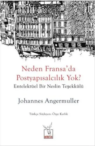 Neden Fransa'da Postyapısalcılık Yok?