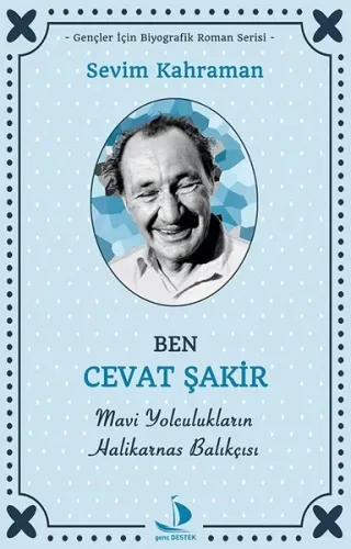 Ben Cevat Şakir Mavi Yolculukların Halikarnas Balıkçısı