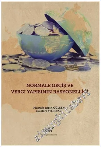 Normale Geçiş ve Vergi Yapısının Rasyonelliği  -         2021