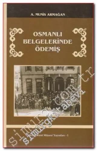 Osmanlı Belgelerinde Ödemiş -