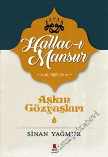 Aşkın Gözyaşları 4: Hallac-ı Mansur  -         2026