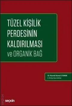 Tüzel Kişilik Perdesinin Kaldırılması ve Organik Bağ