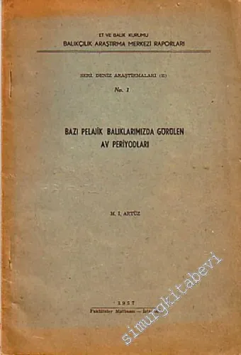 Bazı Pelajik Balıklarımızda Görülen Av Periyodları -        1957