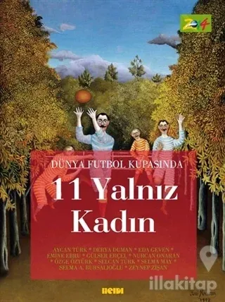 Dünya Futbol Kupasında 11 Yalnız Kadın