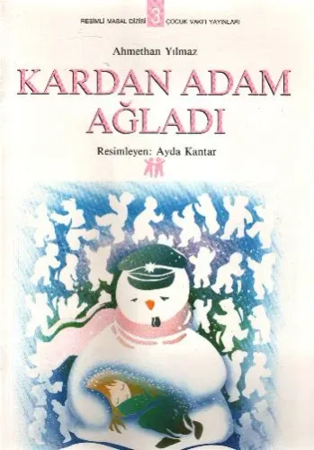 Resimli Masal Dizisi-03: Kardan Adam Ağladı