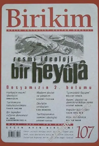 Birikim Aylık Sosyalist Kültür Dergisi - Resmi İdeoloji: Bir Heyula 2 Özel Sayısı - Sayı: 107, Mart 1998
