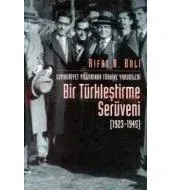 Bir Türkleştirme Serüveni 1923-1945